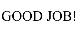 GOOD JOB! trademark