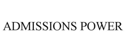 ADMISSIONS POWER trademark