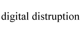 DIGITAL DISTRUPTION trademark