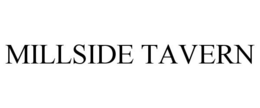 MILLSIDE TAVERN trademark