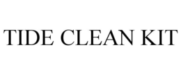 TIDE CLEAN KIT trademark