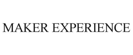 MAKER EXPERIENCE trademark
