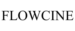 FLOWCINE trademark