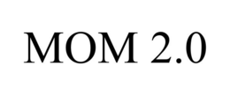 MOM 2.0 trademark
