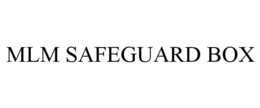 MLM SAFEGUARD BOX trademark