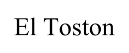 EL TOSTON trademark