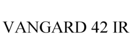 VANGARD 42 IR trademark