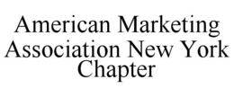 AMERICAN MARKETING ASSOCIATION NEW YORK CHAPTER trademark