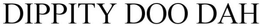 DIPPITY DOO DAH trademark