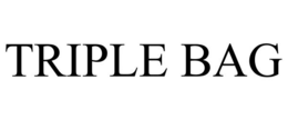 TRIPLE BAG trademark