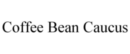 COFFEE BEAN CAUCUS trademark