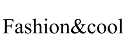 FASHION&COOL trademark