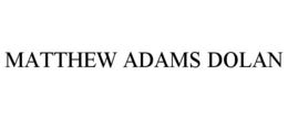 MATTHEW ADAMS DOLAN trademark