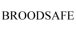 BROODSAFE trademark