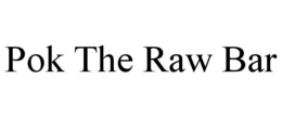 POK THE RAW BAR trademark