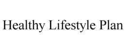 HEALTHY LIFESTYLE PLAN trademark