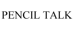 PENCIL TALK trademark