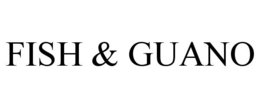 FISH & GUANO trademark