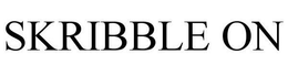 SKRIBBLE ON trademark