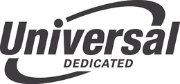 UNIVERSAL DEDICATED trademark