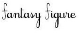 FANTASY FIGURE trademark