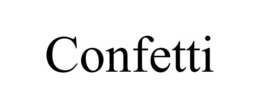 CONFETTI trademark