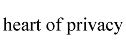 HEART OF PRIVACY trademark
