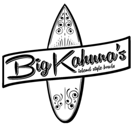 BIG KAHUNA'S ISLAND STYLE BOWLS trademark