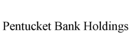 PENTUCKET BANK HOLDINGS trademark