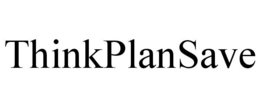THINKPLANSAVE trademark