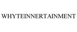 WHYTEINNERTAINMENT trademark