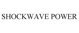 SHOCKWAVE POWER trademark