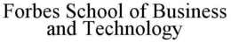 FORBES SCHOOL OF BUSINESS AND TECHNOLOGY trademark