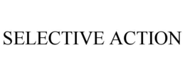 SELECTIVE ACTION trademark