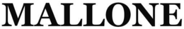 MALLONE trademark