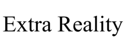 EXTRA REALITY trademark