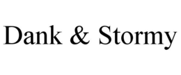 DANK & STORMY trademark