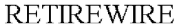 RETIREWIRE trademark