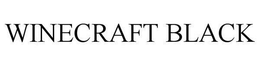 WINECRAFT BLACK trademark