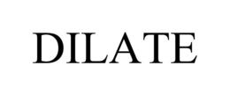 DILATE trademark