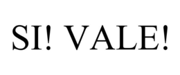SI! VALE! trademark