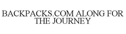 BACKPACKS.COM ALONG FOR THE JOURNEY trademark