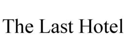 THE LAST HOTEL trademark