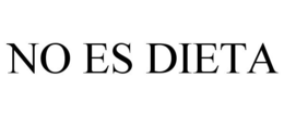 NO ES DIETA trademark