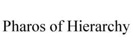 PHAROS OF HIERARCHY trademark