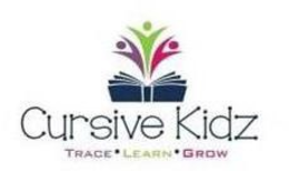 CURSIVE KIDZ TRACE·LEARN·GROW trademark