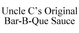UNCLE C'S ORIGINAL BAR-B-QUE SAUCE trademark