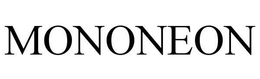MONONEON trademark