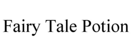 FAIRY TALE POTION trademark