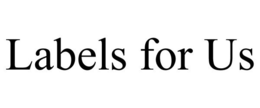 LABELS FOR US trademark